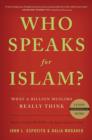 Who Speaks for Islam? : What a Billion Muslims Really Think - Book