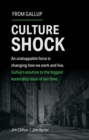 Culture Shock : An unstoppable force has changed how we work and live. Gallup's solution to the biggest leadership issue of our time. - Book