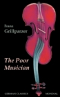 The Poor Musician (German Classics. The Life of Grillparzer) - Book