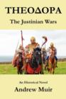 Theodora. the Justinian Wars - Book