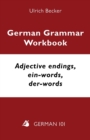 German Grammar Workbook - Adjective endings, ein-words, der-words : Levels A2 and B1 - Book