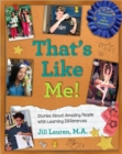 That's Like Me! : Stories About Amazing People with Learning Differences - Book