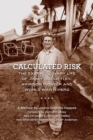 Calculated Risk : The Extraordinary Life of Jimmy Doolittle—Aviation Pioneer and World War II Hero - Book