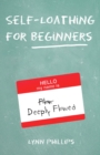 Self-Loathing for Beginners - eBook