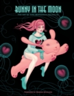Bunny in the Moon: the Art of Tara Mcpherson Volume 3 - Book