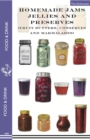 Homemade Jams, Jellies and Preserves (Fruit Butters, Conserves and Marmalades) : fruit butters, conserves and marmalades - eBook