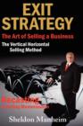 Exit Strategy : The Art of Selling a Business: The Vertical Horizontal Selling Method - Book