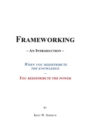 Frameworking : Redistribute the Knowledge, Redistribute the Power - Book