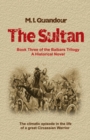The Sultan : Book Three of the Baibars Trilogy - Book
