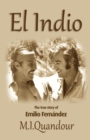 El Indio : The True Story of of Emilio Fernandez - Book
