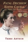 Fatal Decision : Edith Cavell, World War I Nurse - Book