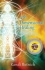 4th Dimensional Healing : A Guidebook for a New Paradigm of Healing - Book
