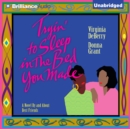 Tryin' To Sleep In the Bed You Made - eAudiobook