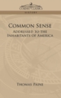 Common Sense : Addressed to the Inhabitants of America - Book