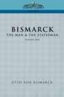 Bismarck : The Man & the Statesman, Vol. 1 - Book