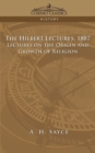 The Hibbert Lectures, 1887 : Lectures on the Origin and Growth of Religion - Book