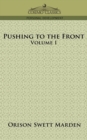 Pushing to the Front, Volume I - Book