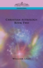 Christian Astrology : Book Two - Book