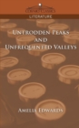Untrodden Peaks and Unfrequented Valleys - Book
