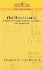 On Horseback : A Tour in Virginia, North Carolina and Tennessee - Book