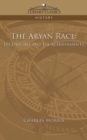 The Aryan Race : Its Origins and Its Achievements - Book