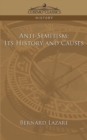Anti-Semitism : Its History and Causes - Book