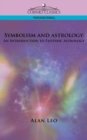 Symbolism and Astrology : An Introduction to Esoteric Astrology - Book