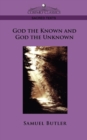 God the Known and God the Unknown - Book