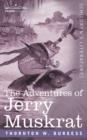 The Adventures of Jerry Muskrat - Book