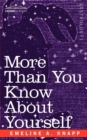 More Than You Know about Yourself : A Manual of the Triple Sciences - Book