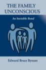 The Family Unconscious : An Invisible Bond - Book