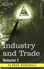 Industry and Trade : Volume I - Book