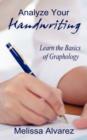 Analyze Your Handwriting : Learn the Basics of Graphology - Book