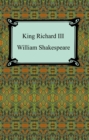 King Richard III (King Richard the Third) - eBook