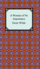A Woman of No Importance - eBook