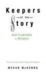 Keepers of the Story : Oral Traditions in Religion - Book