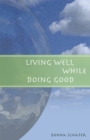 Living Well While Doing Good - Book