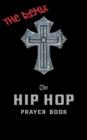 The Hip Hop Prayer Book : The Remix - Book