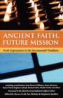 Ancient Faith, Future Mission : Fresh Expressions in the Sacramental Tradition - Book