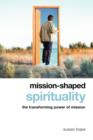 Mission-Shaped Spirituality : The Transforming Power of Mission - Book