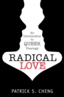 Radical Love : Introduction to Queer Theology - Book