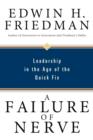 A Failure of Nerve : Leadership in the Age of the Quick Fix - eBook
