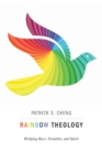 Rainbow Theology : Bridging Race, Sexuality, and Spirit - Book