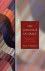 The Language of Grace : Flannery O' Connor, Walker Percy, and Iris Murdoch - Seabury Classics - eBook