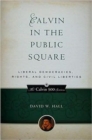 Calvin In The Public Square - Book