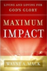 Maximum Impact: Living and Loving for God's Glory - Book
