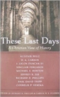 These Last Days : A Christian View of History - Book