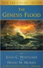 The Genesis Flood : The Biblical Record and Its Scientific Implications - Book