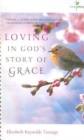 Loving in God's Story of Grace - Book