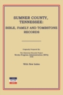 Sumner County, Tennessee : Bible, Family and Tombstone Records - Book